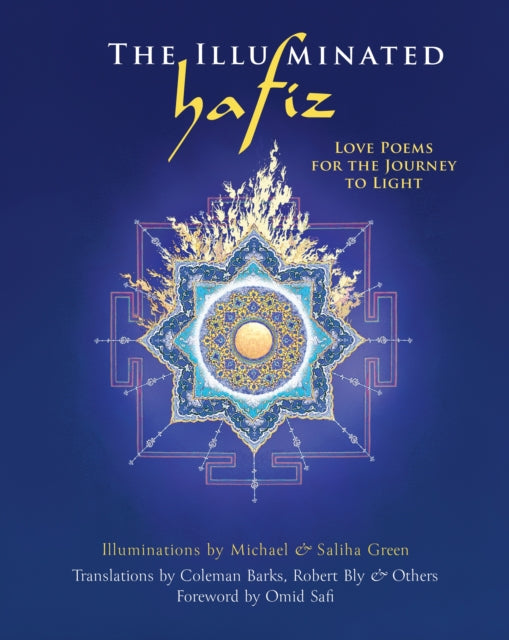 The Illuminated Hafiz: Love Poems  for the Journey to Light