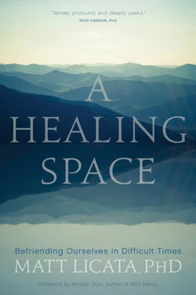 A Healing Space: Befriending Ourselves in Difficult Times