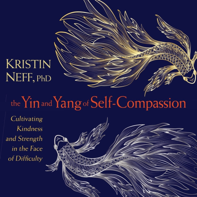 The Yin and Yang of Self-Compassion