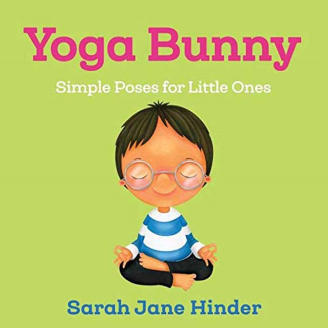 Yoga Bunny: Simple Poses for Little Ones