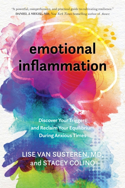 Emotional Inflammation: Discover Your Triggers and Reclaim Your Equilibrium During Anxious Times