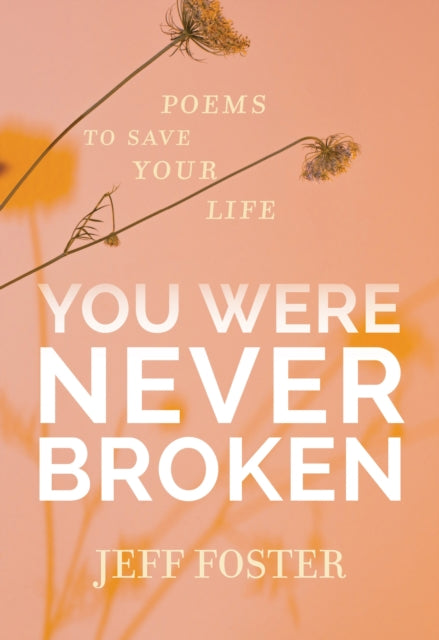 You Were Never Broken: Poems to Save Your Life