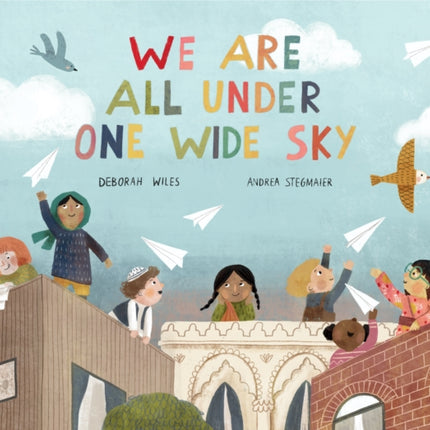 We Are All Under One Wide Sky