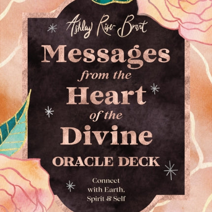 Messages from the Heart of the Divine Oracle Deck: Connect with Earth, Spirit & Self