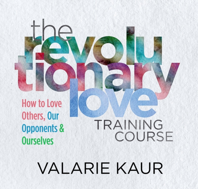 The Revolutionary Love Training Course: How to