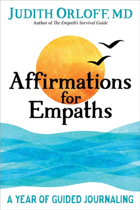 Affirmations for Empaths: A Year of Guided Journaling