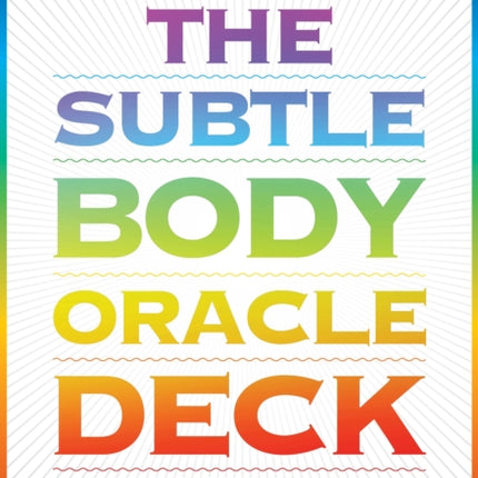 The Subtle Body Oracle Deck and Guidebook