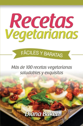 Recetas Vegetarianas Fáciles y Económicas: Más de