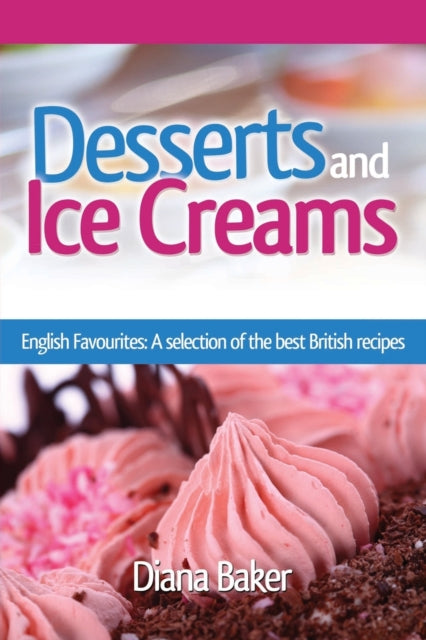 Desserts and Ice Creams: A Selection of British