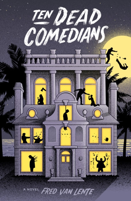 Ten Dead Comedians: A Murder Mystery