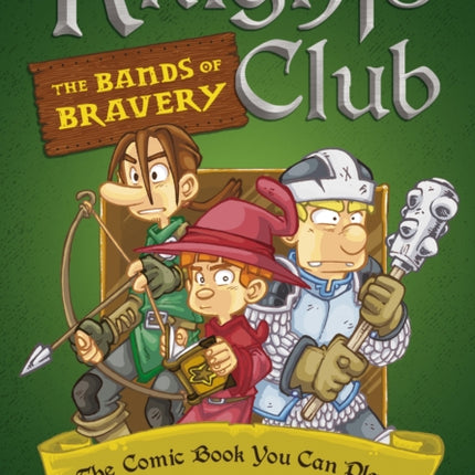 Knights Club: The Bands of Bravery: The Comic Book You Can Play