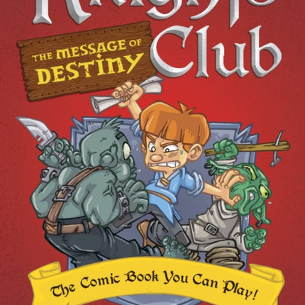 Knights Club: The Message of Destiny: The Comic Book You Can Play