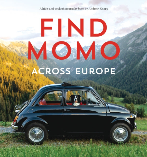 Find Momo across Europe: Another Hide and Seek Photography Book