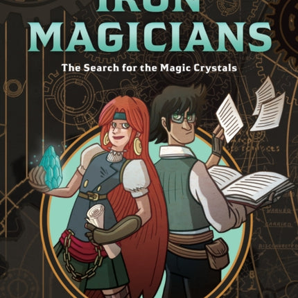 Iron Magicians: The Search for the Magic Crystals: The Comic Book You Can Play