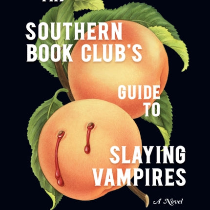 The Southern Book Club's Guide to Slaying Vampires