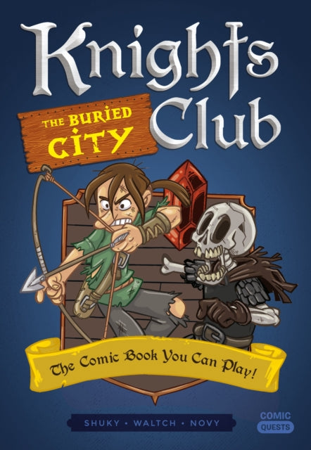 Knights Club: The Buried City: The Comic Book You Can Play