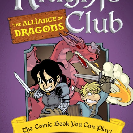 Knights Club: The Alliance of Dragons: The Comic Book You Can Play 