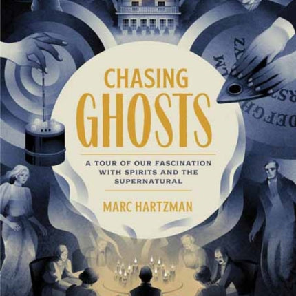 Chasing Ghosts: A Tour of Our Fascination with