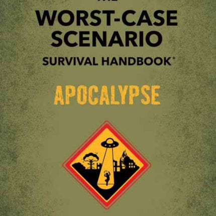 The Worst-Case Scenario Survival Handbook: Apocalypse