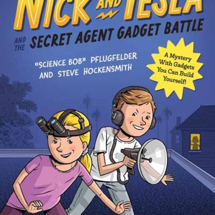 Nick and Tesla and the Secret Agent Gadget Battle