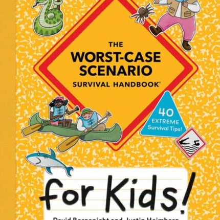 The WorstCase Scenario Survival Handbook for Kids