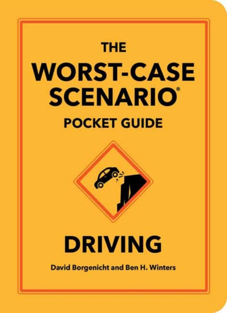 The WorstCase Scenario Pocket Guide Driving