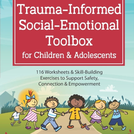 Trauma-Informed Social-Emotional Toolbox for