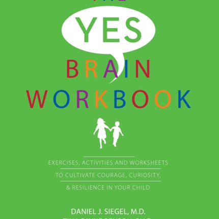 Yes Brain Workbook: Exercises, Activities and Worksheets to Cultivate