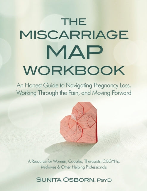 The Miscarriage Map Workbook: An Honest Guide to