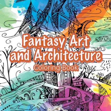 Fantasy Art and Architecture Coloring Book