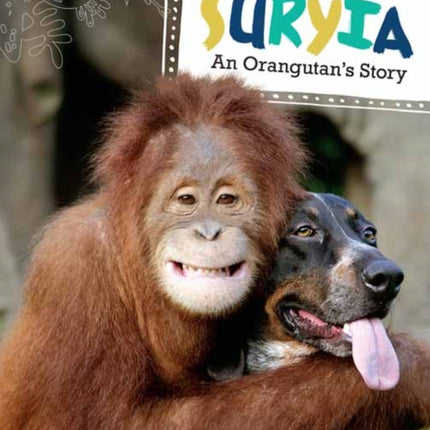 Suryia: An Orangutan’s Story