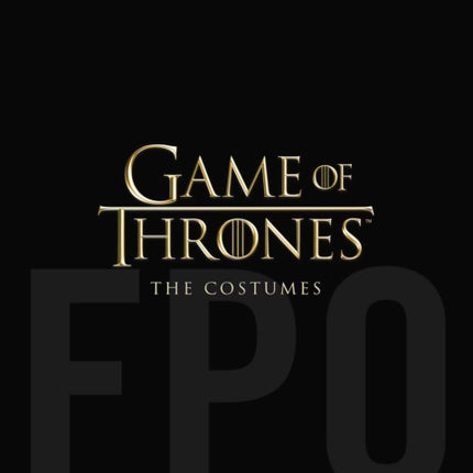 Game of Thrones: The Costumes, the Official Book from Season 1 to Season 8