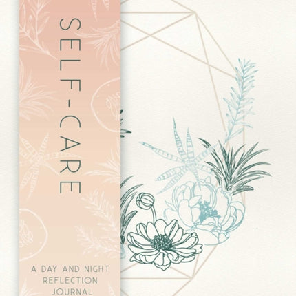 Self-Care: A Day and Night Reflection Journal