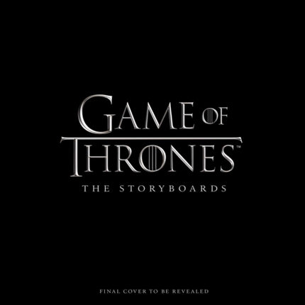 Game of Thrones: The Storyboards, the official