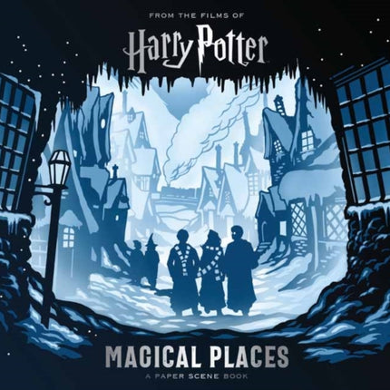 Harry Potter: Magical Places: A Paper Scene Book