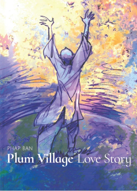 Plum Village: An Artist's Journey