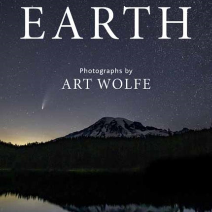Night on Earth: Photographs by Art Wolfe