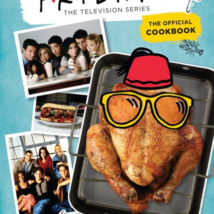 Friends The Official Cookbook