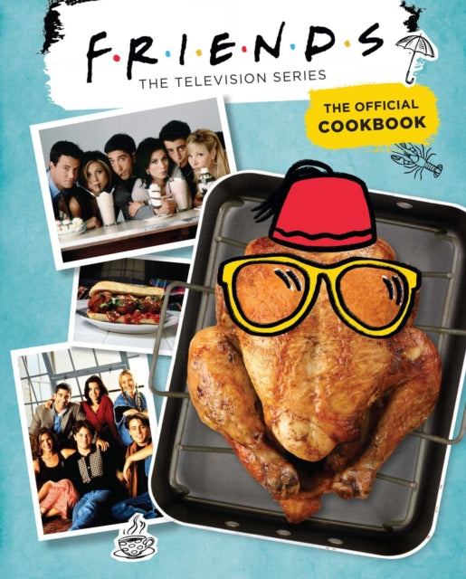 Friends The Official Cookbook