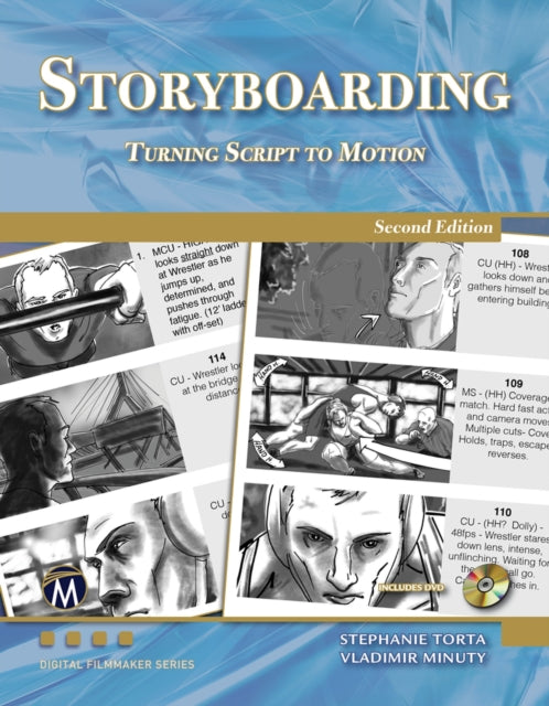 Storyboarding Turning Script to Motion 2nd edition Digital Filmmaker