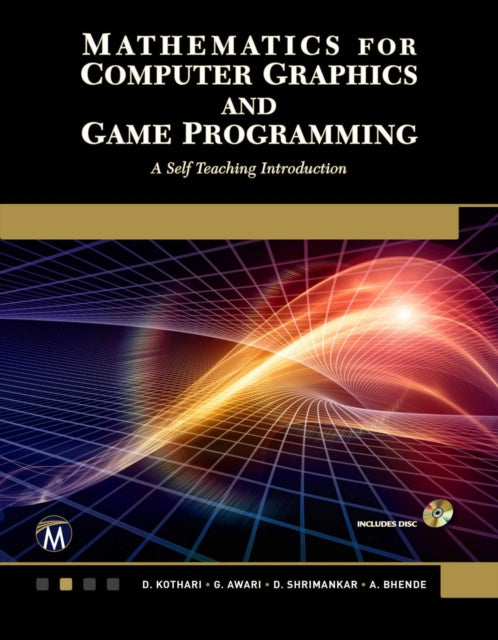 Mathematics for Computer Graphics and Game Programming A SelfTeaching Introduction