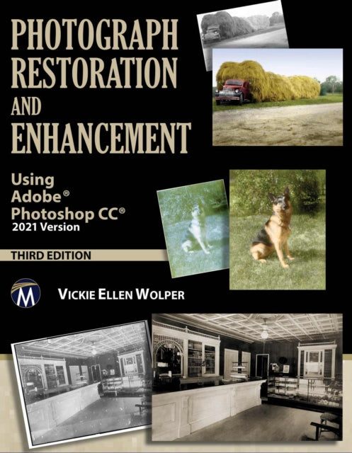 Photograph Restoration and Enhancement Using Adobe Photoshop CC 2021 Version