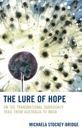The Lure of Hope: On the Transnational Surrogacy