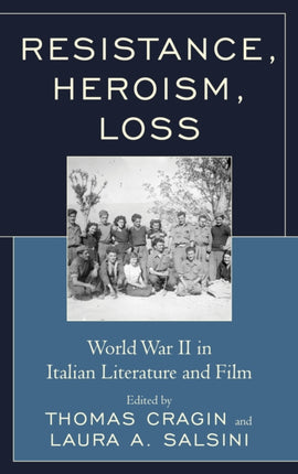 Resistance, Heroism, Loss: World War II in