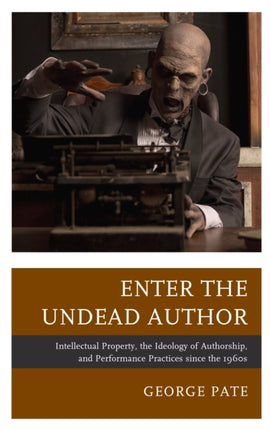 Enter the Undead Author: Intellectual Property,