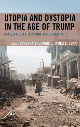 Utopia and Dystopia in the Age of Trump: Images