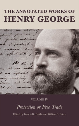 The Annotated Works of Henry George: Protection