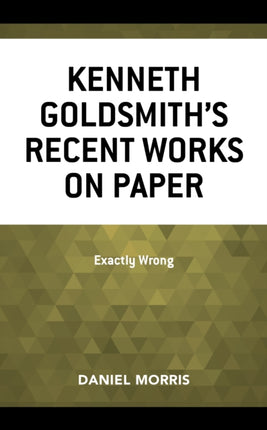 Kenneth Goldsmith's Recent Works on Paper: