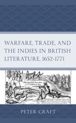 Warfare, Trade, and the Indies in British
