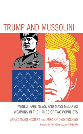 Trump and Mussolini: Images, Fake News, and Mass